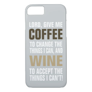 Lord Give Me Coffee and Wine! Case-Mate iPhone Case