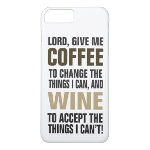Lord Give Me Coffee and Wine! iPhone 8 Plus/7 Plus Case
