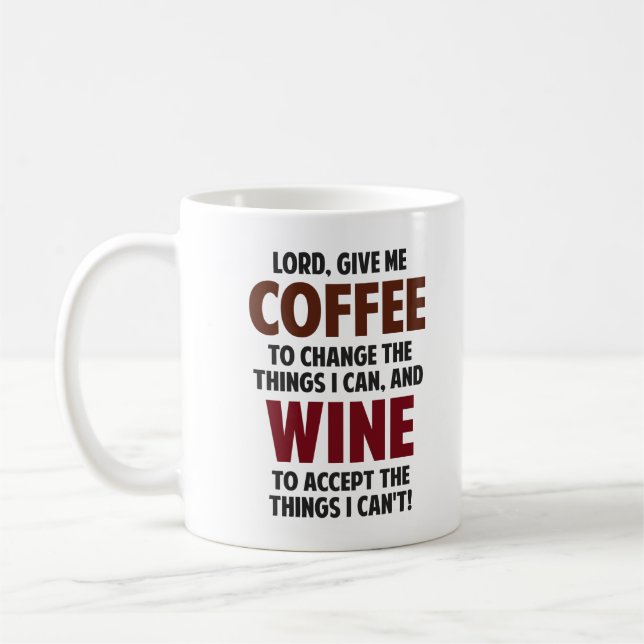 Lord, Give Me Coffee And Wine Mug (Left)