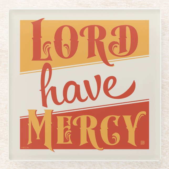 Lord Have Mercy Glass Coaster (Front)