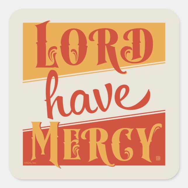 Lord Have Mercy Square Sticker (Front)