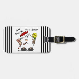Lord Help Me I'm a Nurse Luggage Tag