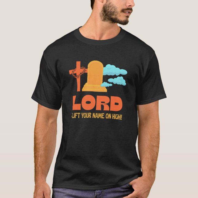 LORD I LIFT YOUR NAME Christian T-Shirt (Front)