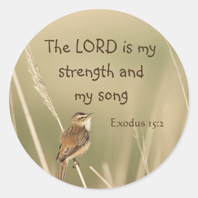 Lord is my Strength & Song Scripture Song Bird  Classic Round Sticker (Front)