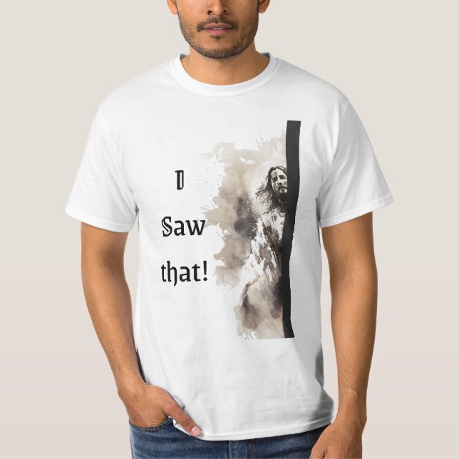 Lord Jesus "I Saw That" Men's T-Shirt (Front)