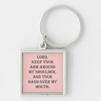 Lord, keep Your arm around my shoulder... Key Ring