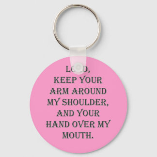 Lord, keep Your arm around my shoulder... Key Ring