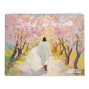 Lord of All the Earth Calendar