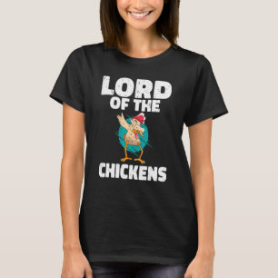 Lord of the Chickens Chicken Whisperer Chicken Car T-Shirt