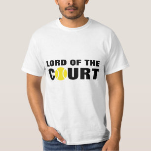 Lord of the court   Humourous tennis t-shirt quote