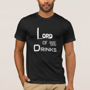 Lord of the Drinks T-Shirt
