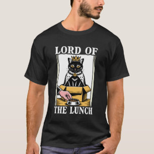 Lord Of The Lunch Cat In Box Food Bowl Funny Cat 5 T-Shirt
