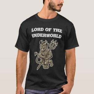 Lord Of The Under World T-Shirt