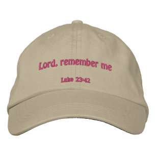 Lord, Remember me! Embroidered Hat