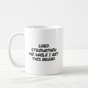 Lord, Strengthen Me - Faith Christian Motivational Coffee Mug