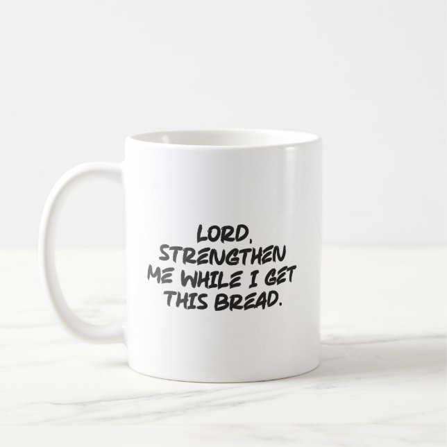 Lord, Strengthen Me - Faith Christian Motivational Coffee Mug (Left)