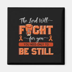 Lord Will Fight For You Leukaemia Awareness Blood Magnet