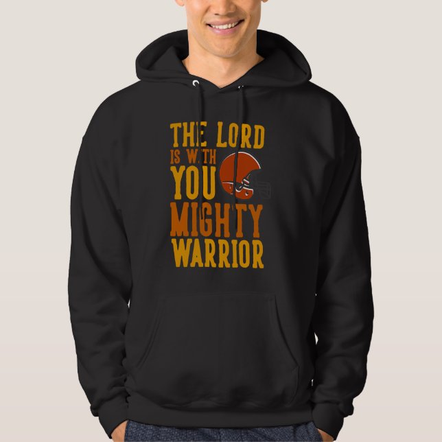 Lord with you Warrior Football Christian Church Go Hoodie (Front)