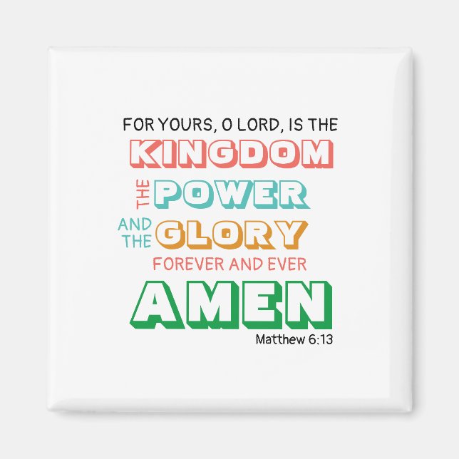 Lord's Prayer KINGDOM POWER GLORY Christian Magnet (Front)