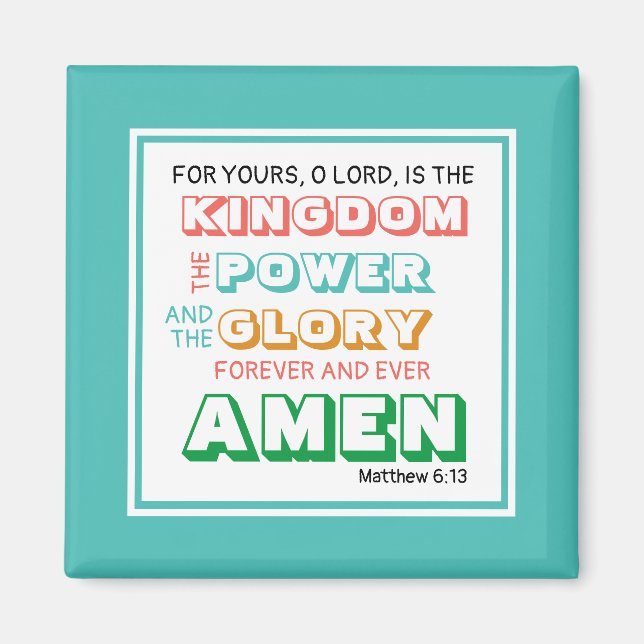 Lord's Prayer KINGDOM POWER GLORY Christian TEAL Magnet (Front)