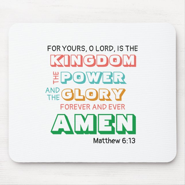 Lord's Prayer KINGDOM POWER GLORY Modern Christian Mouse Mat (Front)
