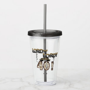 Lordy Lordy Look Who's 40 Birthday Balloons Acrylic Tumbler