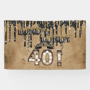 Lordy Lordy Look Who's 40 Birthday Balloons Banner