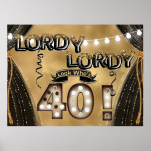 Lordy Lordy Look Who's 40 Birthday Balloons Poster