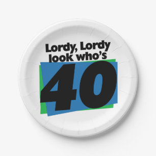 Lordy Lordy look who's 40 years old Paper Plate