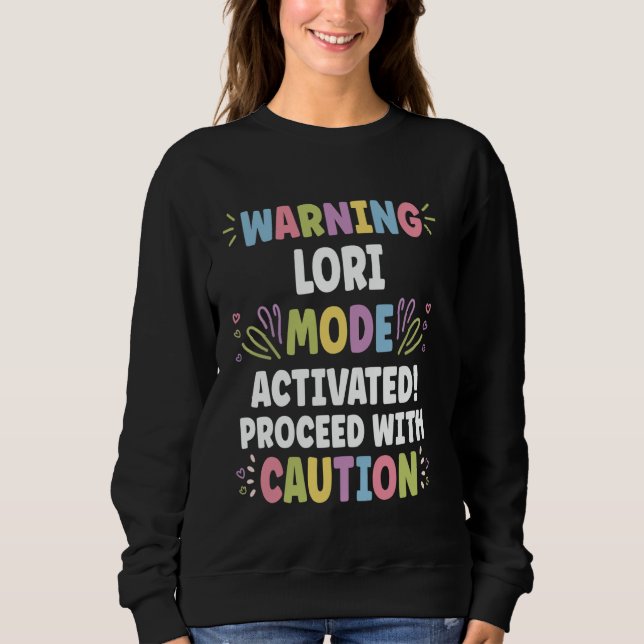 LORI Personalised Name Funny Cute Custom LORI Name Sweatshirt (Front)