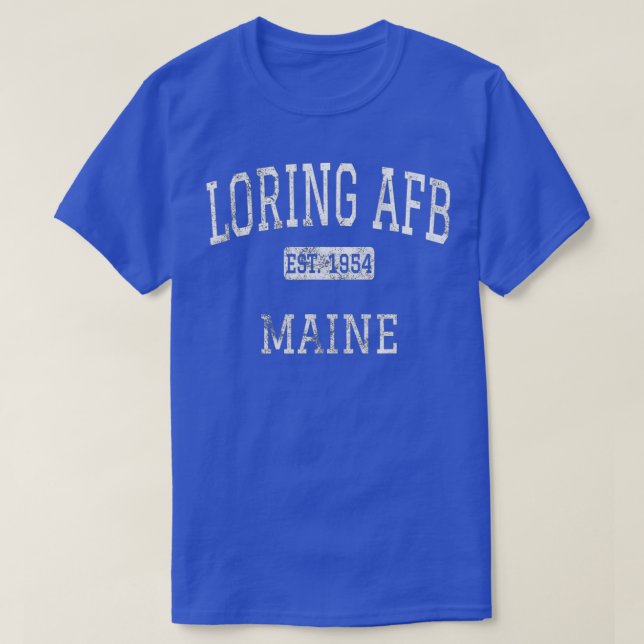 Loring AFB Maine ME Vintage  T-Shirt (Design Front)