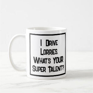 Lorry Driver Super Talent. Coffee Mug