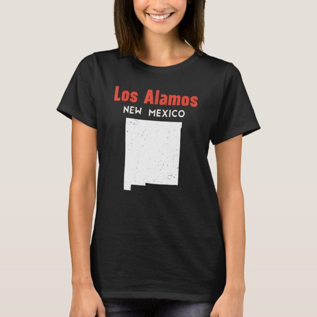 Los Alamos USA State America Travel New Mexican Ne T-Shirt (Front)