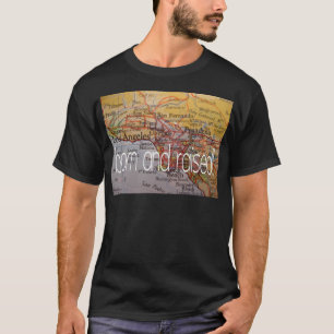 los angeles born and raised T-Shirt