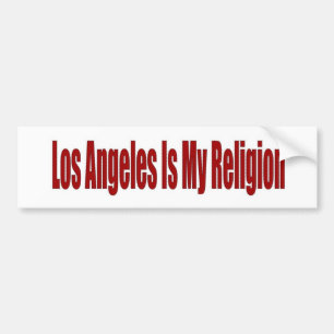 Los Angeles Is My Religion Bumper Sticker
