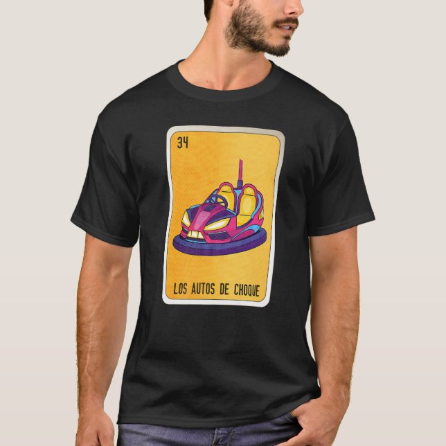 Los Autos De Choque Mexican Lottery Mexico Loteria T-Shirt (Front)