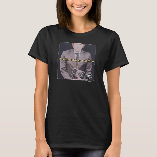 Los Impuestos Son Un Robo CD Javier Milei T-Shirt (Front)