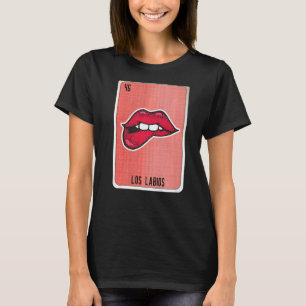 Los Labios Mexican Slang Lottery Bingo Cards T-Shirt