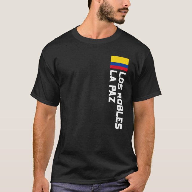Los Robles La Paz Colombia For Colombian Men, Wome T-Shirt (Front)