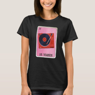 Los Tocadiscos Mexican Slang Lottery Bingo Cards T-Shirt