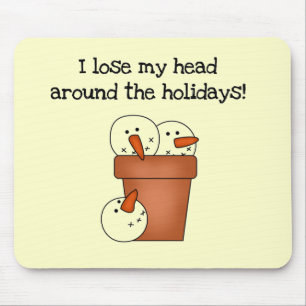 Lose My Head Holiday Tshirts and Gifts Mouse Mat