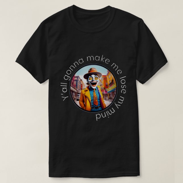 Lose My Mind 50x50 006 T-Shirt (Design Front)