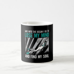 Lose My Mind And Find My Soul Freediving Freediver Coffee Mug