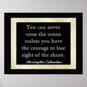 Lose Sight Of Shore ~~ Columbus Quote _ art print