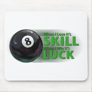 Lose Skill Win Luck 8 Ball Mouse Mat