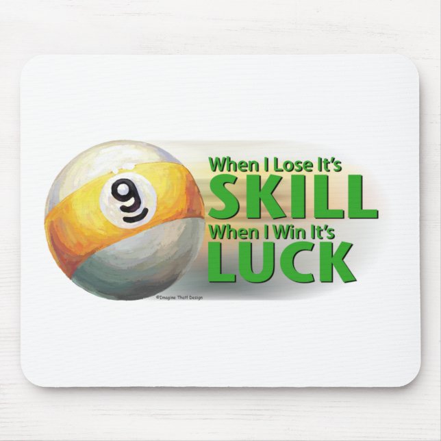 Lose Skill Win Luck 9 Ball Mouse Mat (Front)