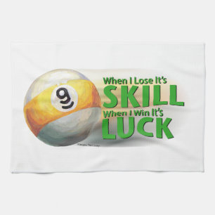 Lose Skill Win Luck 9 Ball Tea Towel