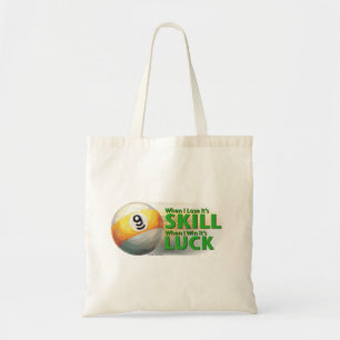 Lose Skill Win Luck 9 Ball Tote Bag