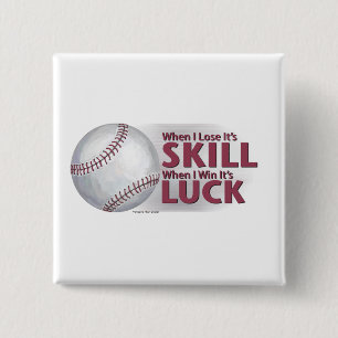 Lose Skill Win Luck Baseball 15 Cm Square Badge