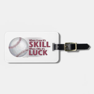 Lose Skill Win Luck Baseball Luggage Tag